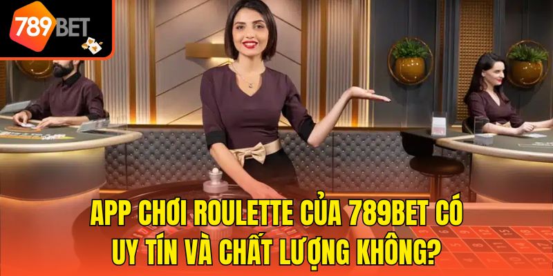 Roulette là gì? Hướng dẫn tân thủ cách chơi Roulette 789bet