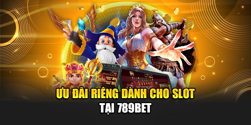 Kiếm tiền không khó với slot game trực tuyến 789bet